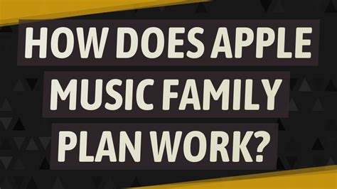 how does the family plan on apple music work? what are some lesser-known benefits of using it?