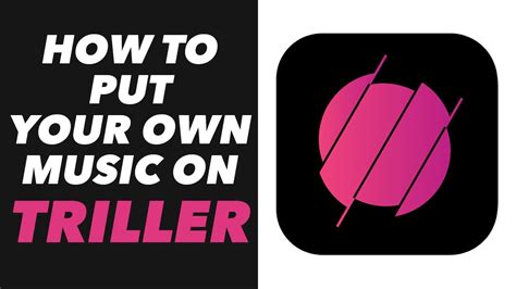 how to add your music to triller while incorporating the discussion of its cultural impact