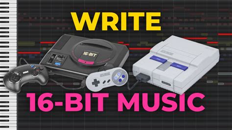 how to make 16 bit music: exploring the nuances of vintage sound