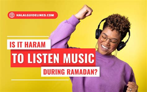 is it haram to listen to music during ramadan